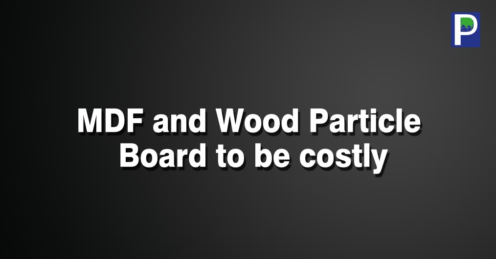MDF-and-Wood-Particle-Board-to-be-costly.jpg