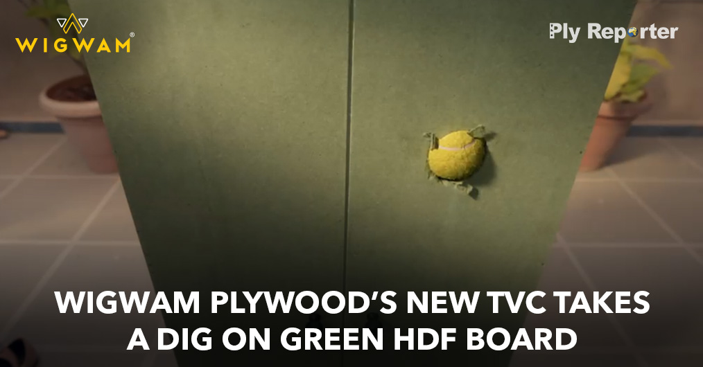WIGWAM Plywood’s new TVC takes a dig on MDF category