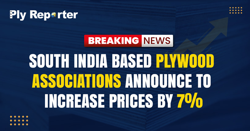 South India based Plywood Associations announce to increase prices by 7%