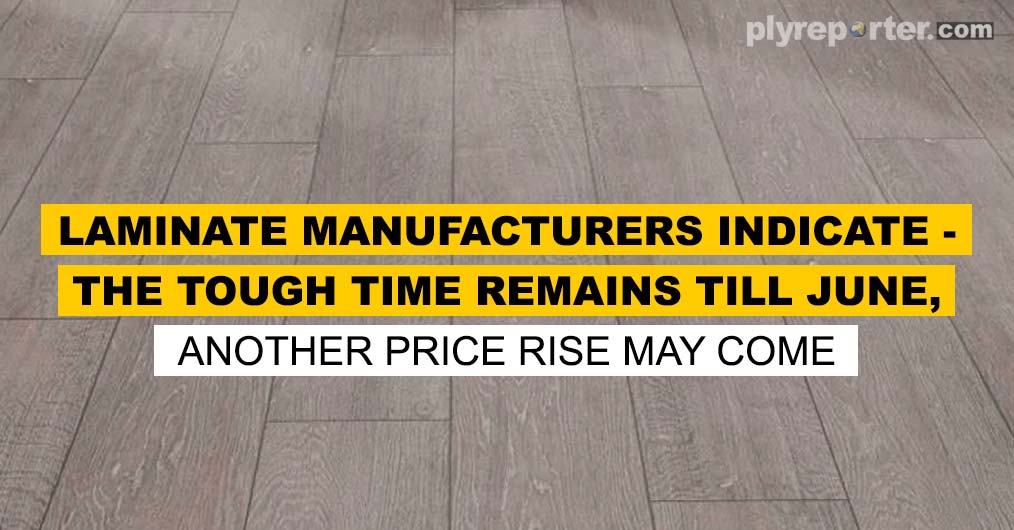 20210909054007_Laminate-manufacturers-indicate---The-Tough-Time-Remains-till-June,-Another-Price-Rise-May-Come.jpg
