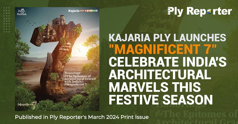 Kajaria Ply Launches "Magnificent 7" Campaign to Celebrate India's Architectural Marvels this Festive Season