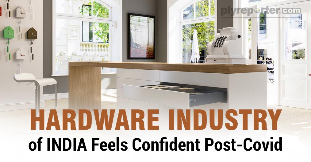 HARDWARE INDUSTRY of INDIA Feels Confident PostCovid