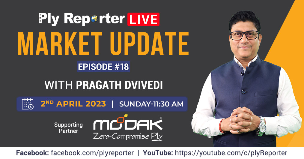 LIVE Market Update with Pragath Dvivedi, Founder, Ply Reporter; Supporting Partner: MODAK PLY