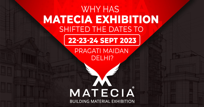 Why has MATECIA EXHIBITION shifted the dates to 22-23-24 September 2023, Pragati Maidan Delhi?